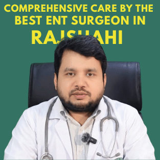 best ent doctor in rajshahient specialist in rajshahinak kan gola specialist rajshahiনাক কান গলা বিশেষজ্ঞ ডাক্তার পপুলার রাজশাহীনাক কান গলা বিশেষজ্ঞ ডাক্তার রাজশাহীনাক কান গলা বিশেষজ্ঞ ডাক্তার রাজশাহী বিভাগীয় প্রধান নাক কান গলা বিশেষজ্ঞ ডাক্তানাক কান গলা বিশেষজ্ঞ ডাক্তার রাজশাহী মেডিকেল কলেজ হাসপাতাল